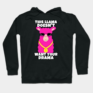 This Llama Doesn't Want Your Drama Hoodie